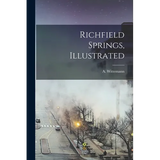 Richfield Springs, Illustrated - Paperback