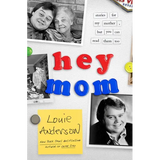 Hey Mom: Stories for My Mother, But You Can Read Them Too - Paperback