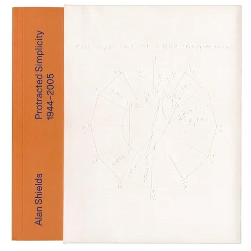Alan Shields: Protracted Simplicity: 1944-2005
