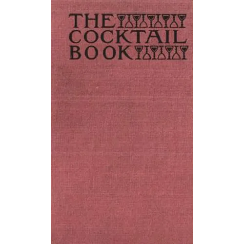 The Cocktail Book 1926 Reprint: A Sideboard Manual for Gentlemen