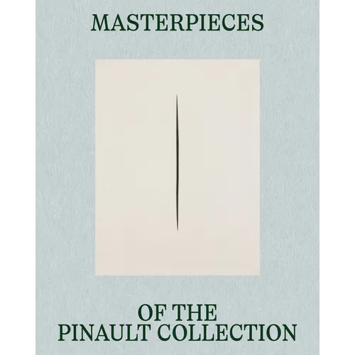 Masterpieces of the Pinault Collection