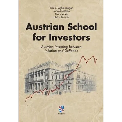 Austrian School for Investors: Austrian Investing between Inflation and Deflation