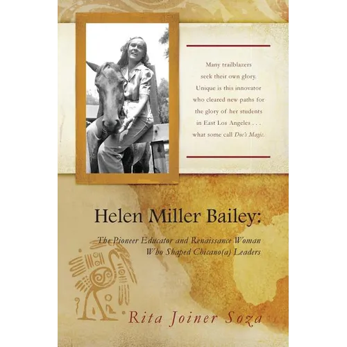 Helen Miller Bailey: The Pioneer Educator and Renaissance Woman Who Shaped Chicano(a) Leaders