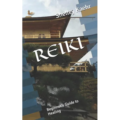 Reiki: Beginner's Guide to Healing