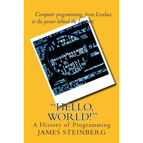 "Hello, World!": The History of Programming