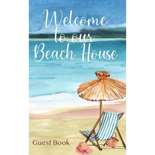 Welcome to Our Beach House: Guest Book