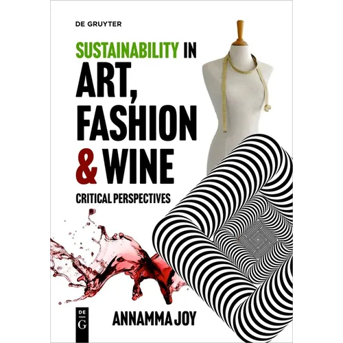 Sustainability in Art, Fashion and Wine: Critical Perspectives