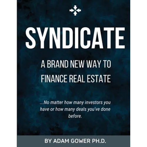 Syndicate: A Brand New Way to Finance Real Estate