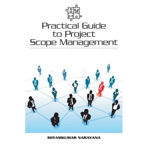 Practical Guide to Project Scope Management