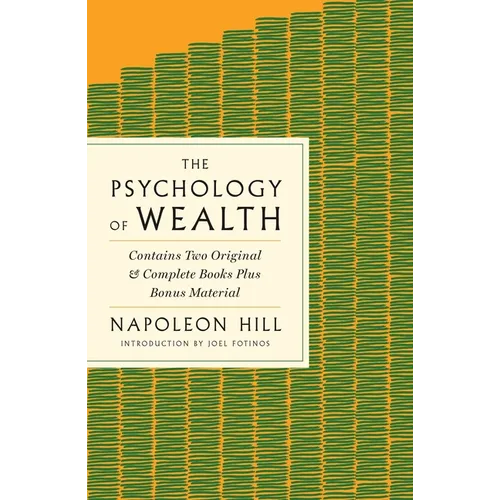 The Psychology of Wealth: The Practical Guide to Prosperity and Success