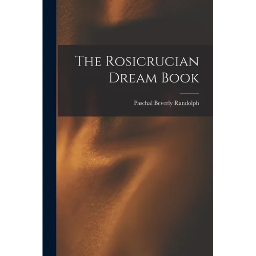 The Rosicrucian Dream Book
