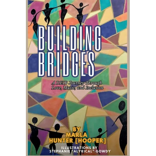 Building Bridges: A DEIB Journey Through Love, Music, and Inclusion