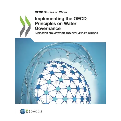 Implementing the OECD Principles on Water Governance