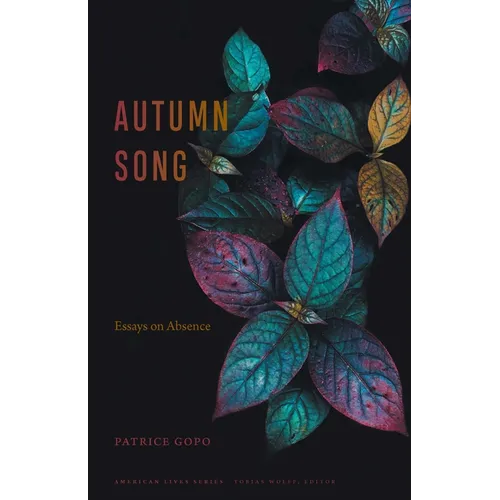 Autumn Song: Essays on Absence