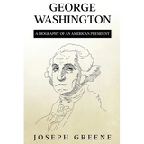 George Washington: A Biography of an American President - Paperback