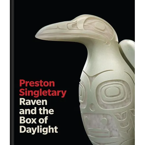 Preston Singletary: Raven and the Box of Daylight