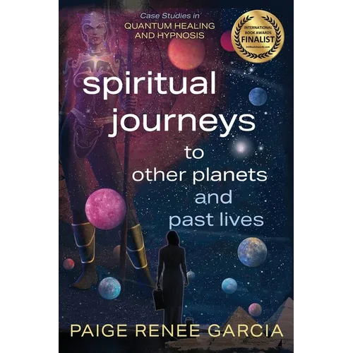 Spiritual Journeys to Other Planets and Past Lives