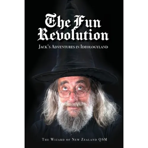 The Fun Revolution: Jack's Adventures in Ideologyland