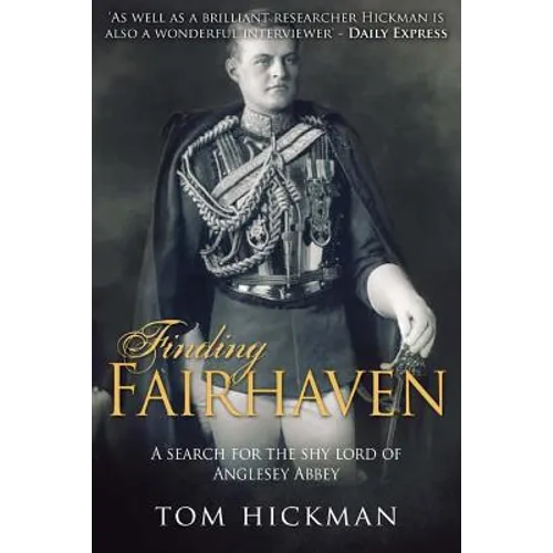 Finding Fairhaven: A search for the shy lord of Anglesey Abbey