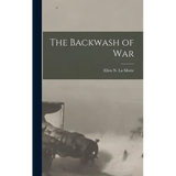 The Backwash of War - Hardcover