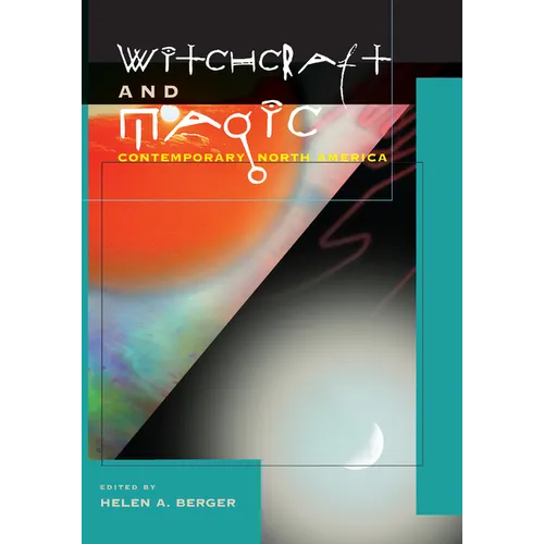 Witchcraft and Magic: Contemporary North America