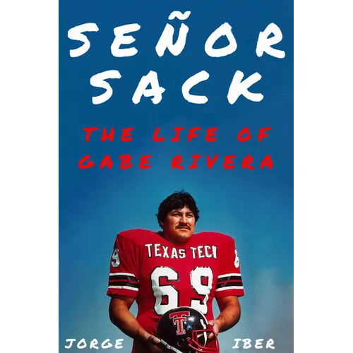 Señor Sack: The Life of Gabe Rivera