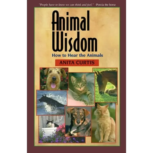 Animal Wisdom: Communications with Animals