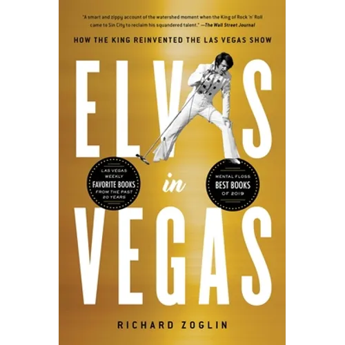 Elvis in Vegas: How the King Reinvented the Las Vegas Show