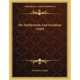 The Intellectuals And Socialism (1949) - Paperback
