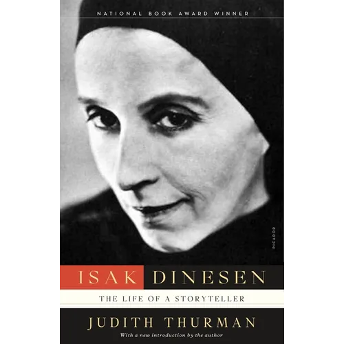 Isak Dinesen: The Life of a Storyteller