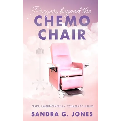 Prayers Beyond the Chemo Chair