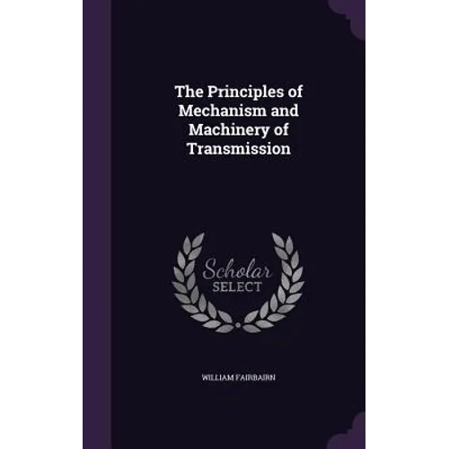 The Principles of Mechanism and Machinery of Transmission