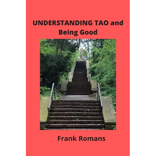 UNDERSTANDING TAO and Being Good