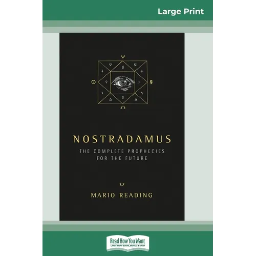 Nostradamus: The Complete Prophecies for the Future (16pt Large Print Edition)