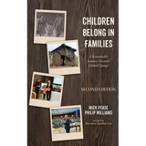 Children Belong in Families, Second Edition: A Remarkable Journey Towards Global Change - Hardcover