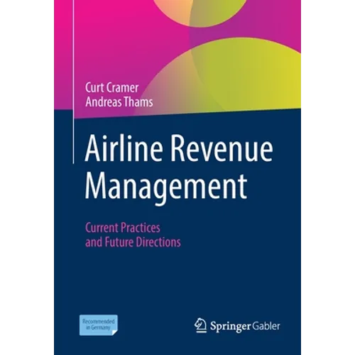 Airline Revenue Management: Current Practices and Future Directions