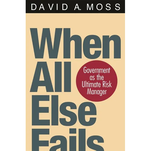 When All Else Fails: Government as the Ultimate Risk Manager