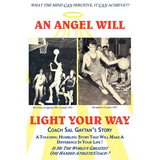 An Angel Will Light Your Way: Coach Sal Gaytan's Story - Paperback