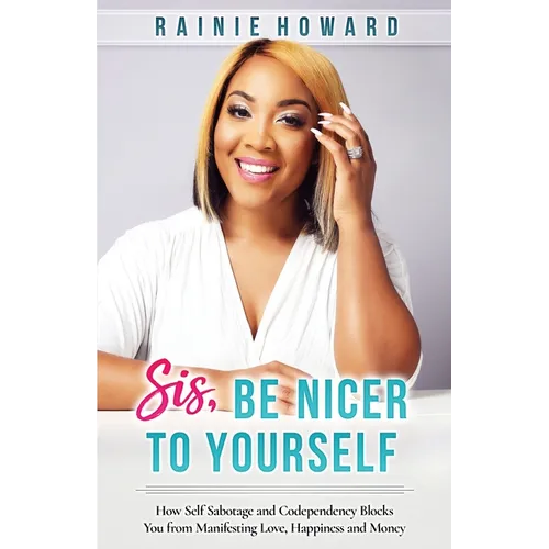 Sis, Be Nicer to Yourself