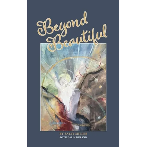 Beyond Beautiful