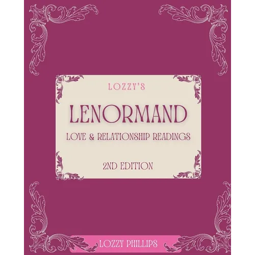 Lozzy's Lenormand Love & Relationship Readings 2nd Edition