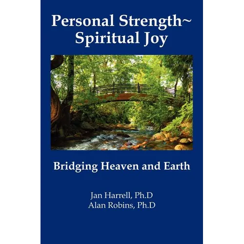 Personal Strength Spiritual Joy: Bridging Heaven and Earth