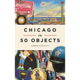 Chicago in 50 Objects