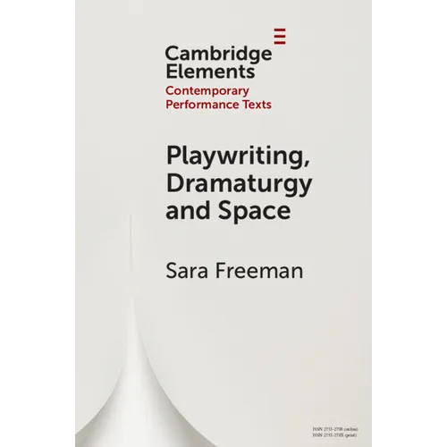 Playwriting, Dramaturgy and Space