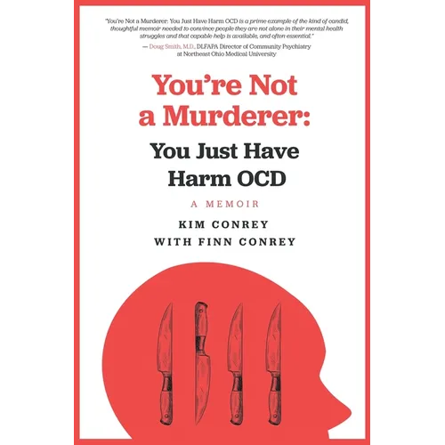 You're Not a Murderer: You Just Have Harm OCD