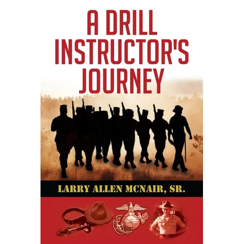 A Drill Instructor's Journey