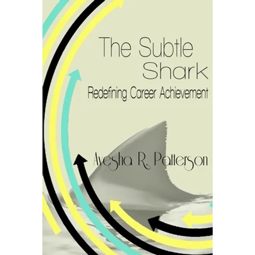The Subtle Shark: Redefining Career Achievement