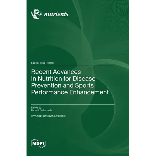 Recent Advances in Nutrition for Disease Prevention and Sports Performance Enhancement