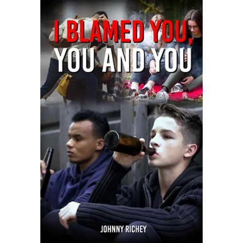 I Blamed You, You and You