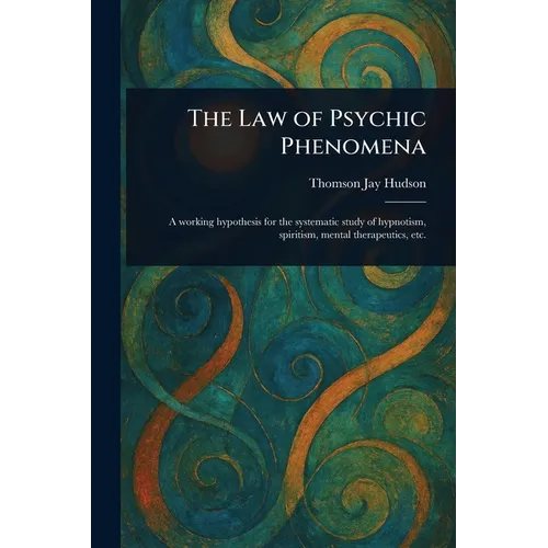 The Law of Psychic Phenomena